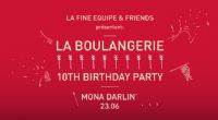 La Boulangerie 10th Birthday party. Le samedi 23 juin 2018 à Paris. Paris.  17H00